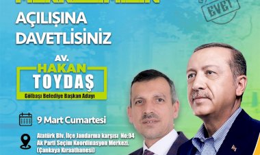 Toydaş 'Seçim Koordinasyon Merkezimizin Açılışına Davetlisiniz